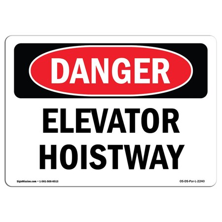 Signmission Safety Sign, OSHA Danger, 3.5" Height, Elevator Hoistway, Landscape, 10PK OS-DS-D-35-L-2240-10PK